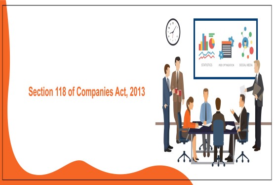 How to Maintenance the Minutes of the Company u/s 118 ?